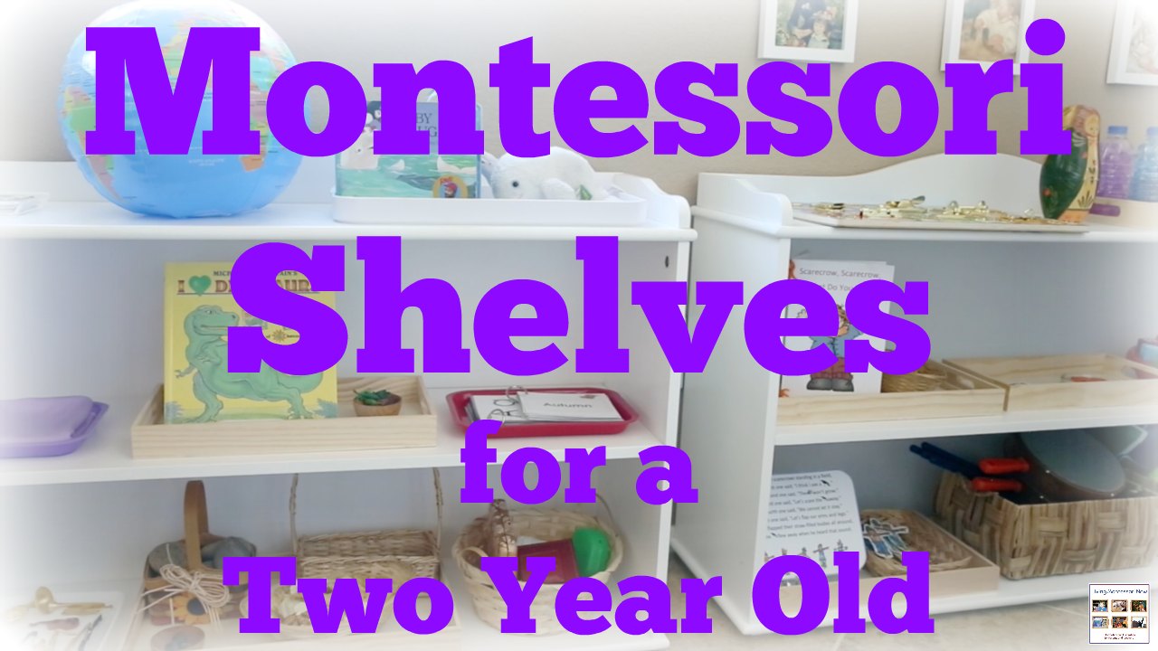 How to Prepare Montessori Shelves for a 2 Year Old